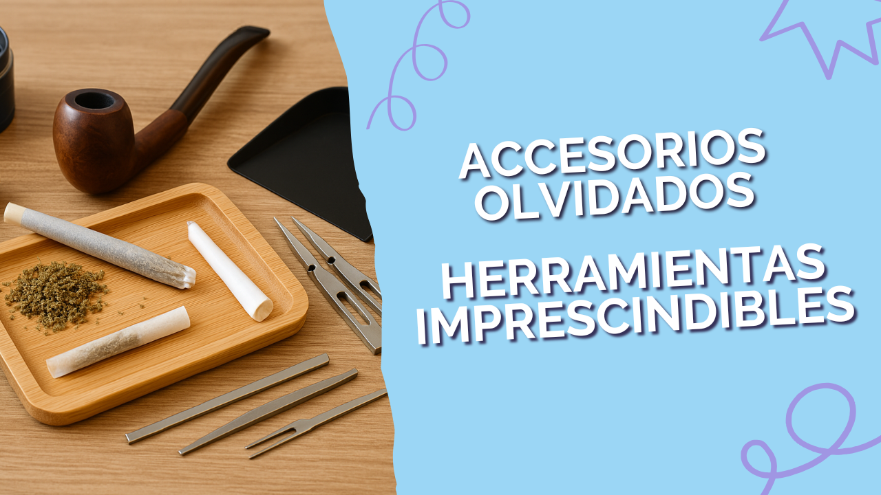 Accesorios para el cannabis olvidados