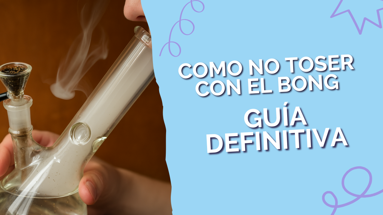 Guía para no toser con el bong